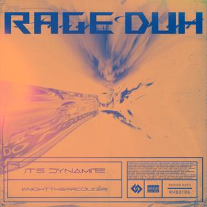 RAGE DUH (Explicit)
