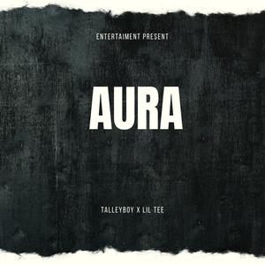 AURA (feat. LIL TEE) (Explicit)