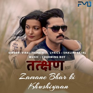 Zamane Bhar Ki Khushiyaan (Tatkshan Movie Album)