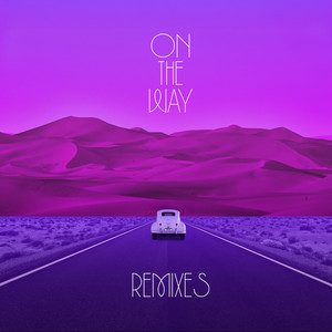On The Way (Proppa Remix)
