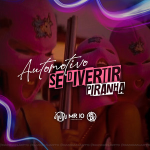 Automotivo Se Divertir Piranha (Explicit)