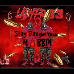 Stay Dangerous (Mobbin) [Explicit]