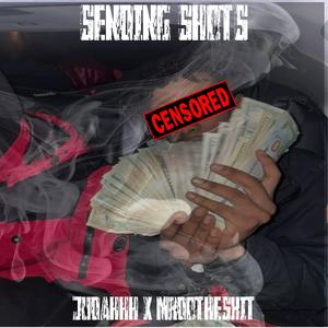 Sending Shots (feat. mrdotheskit|Explicit)