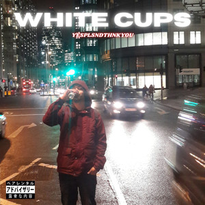 White Cups (Explicit)