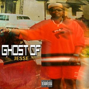 GHOST OF JESSE (Explicit)