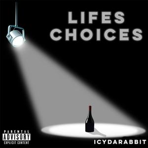 Lifes Choices (Explicit)