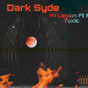 Dark Syde (feat. A1 Toxic) [Explicit]