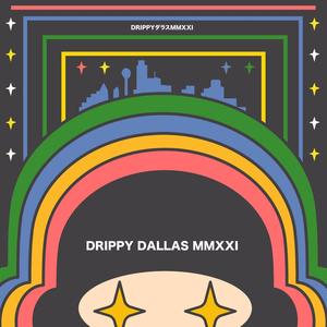 Drippy Dallas (Explicit)