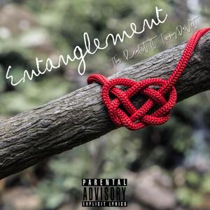 Entanglement (feat. Timmy Da Vet) [Explicit]