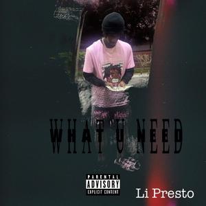 What u Need (Explicit)