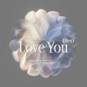 Love You (Hey)