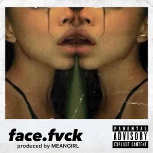 face.fvck (Explicit)