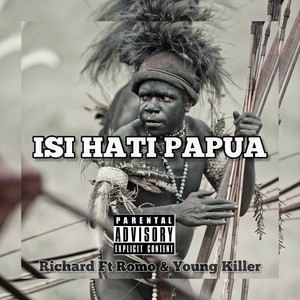 Isi Hati Papua (Explicit)