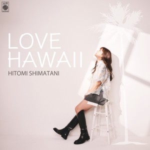 LOVE HAWAII