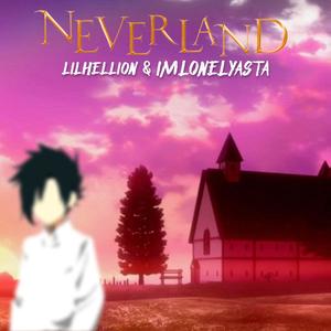 neverland (feat. IMLONELYASTA) (Explicit)