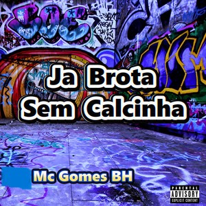 Ja Brota Sem Calcinha (Explicit)