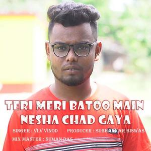 Teri Meri Batoo Main Nesha Chad Gaya