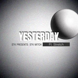 Yesterday (feat. Stretch) [Explicit]