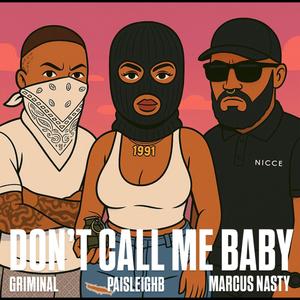 Don't Call Me Baby (feat. Griminal) (Marcus Nasty Remix)