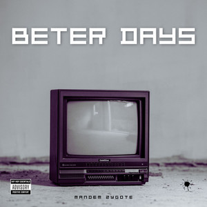 BETTER DAYS (Explicit)