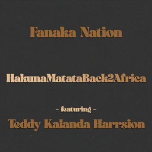 Hakunamatataback2africa(feat. Teddy Kalanda Harrison)