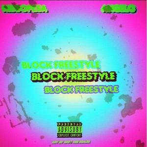 BLOCK FREESTYLE (HOT IN THE STREETS) [Explicit]