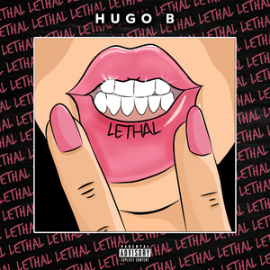 Lethal (Explicit)