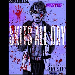 Skits All Day (Explicit)