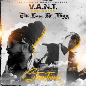 V.A.N.T. Situations (feat. The Last Mr. Bigg)