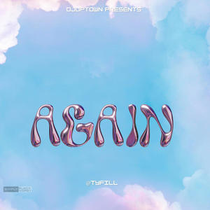 AGAIN (feat. Tyfil)