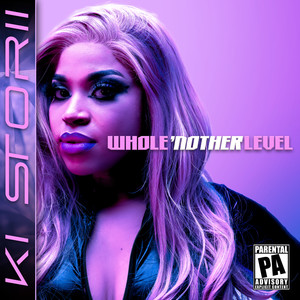 Whole 'Nother Level (Explicit)