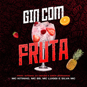 Gin Com Fruta (Explicit)