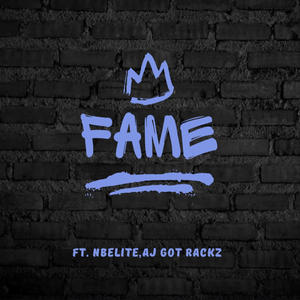 fame (feat. NBELITE & AJ got rackz) [Explicit]