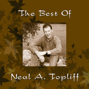 The Best Of Neal A. Topliff