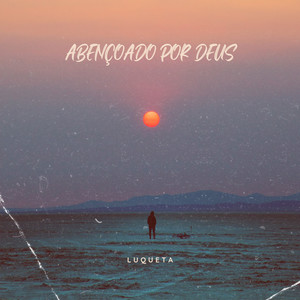 Abençoado por Deus (Explicit)