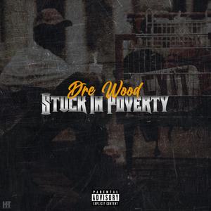 STUCK IN POVERTY (Explicit)