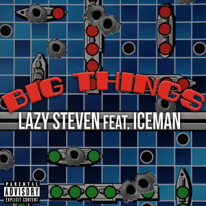 Big Things (feat. Iceman) [Explicit]