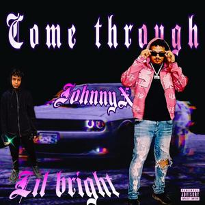 Come Through (Explicit)