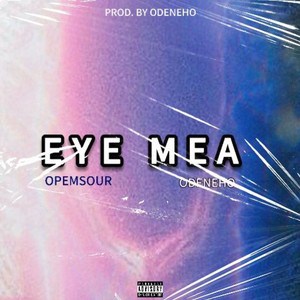 Eye mea (Explicit)