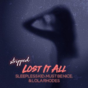 Lost It All(Stripped)