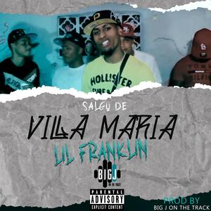 Big J on the Track - Salgo de villa maria(feat. Lil franklin) (Explicit)