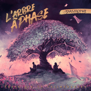 L'Arbre à Phase - Anastrophe - (Explicit)