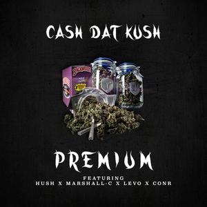 Premium(feat. Hush, Marshall-C, Levo & Conr) (Explicit)