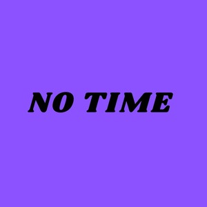 No Time