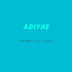 Adiyae (feat. Nila & Udhaya) (Explicit)