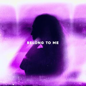 Belong To Me