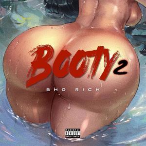 BHG Rich - Booty2 (Explicit)