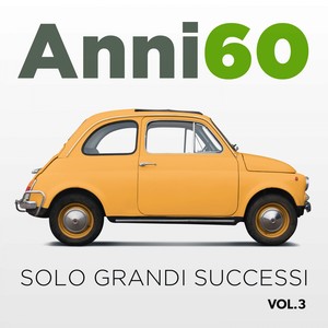 Anni 60 VOL.3 (Solo grandi successi)