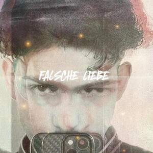FALSCHE LIEBE (Explicit)