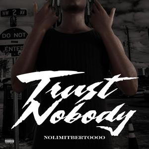 Trust Nobody (Explicit)